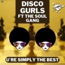 Disco Gurls Ft The Soul Gang - U\'re Simply The Best (Extended Mix)