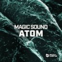 Magic Sound - Atom (Radio Edit)