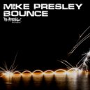 Mike Presley - Bounce (Breaks Mix)