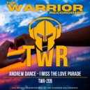 Andrew Dance - I Miss The Love Parade (Instrumental Mix)