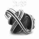 Tolwoud - Way Out (Original Mix)