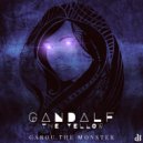 Gandalf The Yellow - Garou The Monster (Original Mix)