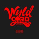 Chango - Want Me (Original Mix)