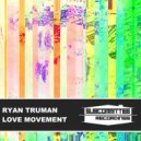 Ryan Truman - Be The Love (Original Mix)