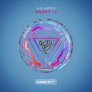 No Hero - Want U