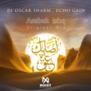 DJ Oscar Sharm, Echo Gain - Asabak Ishq (Original Mix)