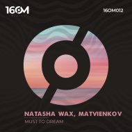Natasha Wax, Matvienkov - Must To Dream