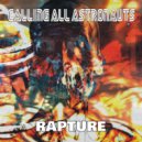 Calling All Astronauts - Rapture (Radio Edit)