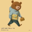 Broken Lip - Let Me Tell Ya (Outro)