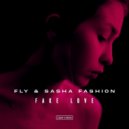 Fly & Sasha Fashion - Fake Love (Original Mix)
