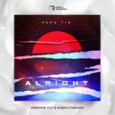 Papa Tin - Alrigh (Fly & Sasha Fashion Remix)