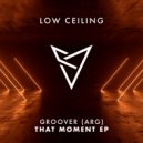Groover (ARG) - THAT MOMENT (Original Mix)