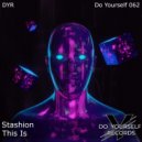 Stashion - This Is