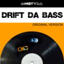 AMSTYZA - Drift da bass (Original version) (Original Mix)