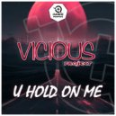 Vicious Project - U Hold On Me (DJ Lara HDM Mix)
