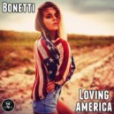 Bonetti - Loving America (Original Mix)