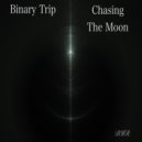 Binary Trip - Chasing The Moon (Original Mix)