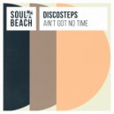 Discosteps - Ain't Got No Time