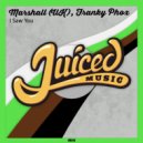 Marshall (UK), Franky Phox - I Saw You (Original Mix)