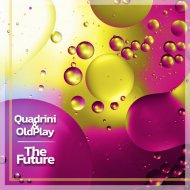 Quadrini & OldPlay - The Future