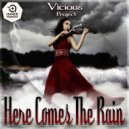 Vicious Project - Here Comes The Rain (Original Mix)