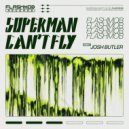 Flashmob - Superman Can\'t Fly (Josh Butler Remix)