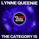 Lynne Queenie - The Category Is (Original Mix)