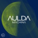 AULDA - Machina (Original Mix)