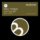 Marc Twelker - Is It You (Original Mix)