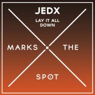 Jedx - Lay It All Down