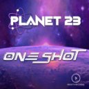 Planet 23 - One Shot (Extended Mix)