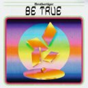 Brothertiger - Be True (Original Mix)