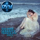 Djs Vibe - Serenity Trance Mix 2022 ()