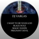 DJ Vargas - Magic Hands