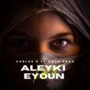DJ Carlos B ft Ahmed Saad - Aleyki Eyoun