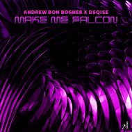Andrew Bon Bosher & DSQISE - Make Me Falcon