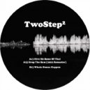 TwoStep2 - Give Me Some Of That (Original Mix)