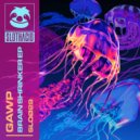 GAWP - Brain Shrinker (Original Mix)