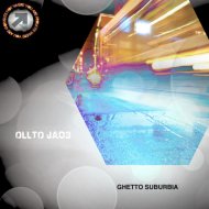Ollto Jade - Ghetto Suburbia
