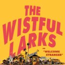 The Wistful Larks - Is What Obvious? ()
