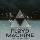 Floyd Machine - The Dark Side
