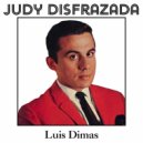 Luis Dimas - Judy Disfrazada