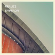 EMPEROR - REALIZE