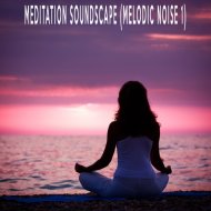 Zen Music Garden - Meditation Soundscape (Melodic Noise 1)