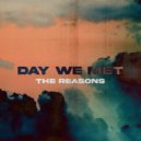 The Reasons - Day We Met (Original Mix)