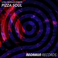 LUTAI, Reoralin Division - Pizza Soul