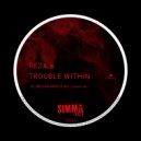 Reza, Trouble Within - We Can Have It All (Original Mix)