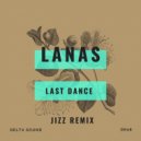 Lanas - Last Dance (Original Mix)