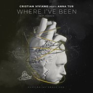 Cristian Viviano, Anna Tur feat. FRANCO - Where I\'ve Been
