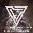 Irregular Pvlse - Partial Divide